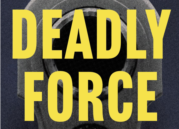 DEADLY FORCE in yellow font on a black and gray background featuring the barrel of a gun